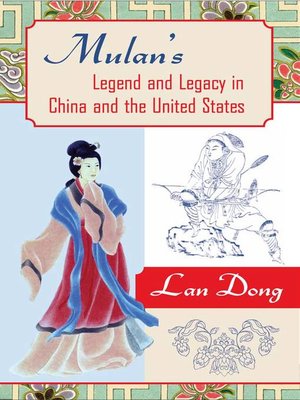 cover image of Mulan's Legend and Legacy in China and the United States